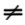 Not equal to symbol